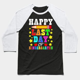 Happy Last Day Of Kindergarten Graduation Teacher Students Baseball T-Shirt